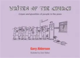 Writes of the Church - Beschwerden und Nörgeleien von Menschen in den Kirchenbänken - Writes of the Church - Gripes and grumbles of people in the pews