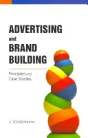 Werbung und Markenbildung: Prinzipien und Fallstudien - Advertising and Brand Building: Principles and Case Studies