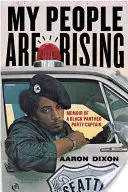 Mein Volk erhebt sich: Memoiren eines Captains der Black Panther Party - My People Are Rising: Memoir of a Black Panther Party Captain