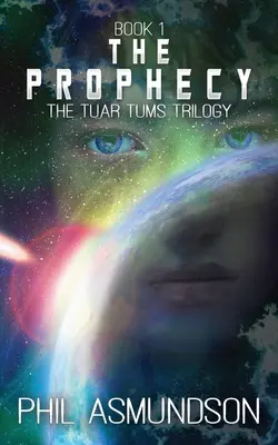 Die Tuar Tums Trilogie: Die Prophezeiung - The Tuar Tums Trilogy: The Prophecy