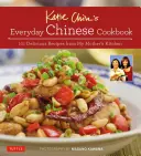 Katie Chins Chinesisches Kochbuch für jeden Tag: 101 leckere Rezepte aus der Küche meiner Mutter - Katie Chin's Everyday Chinese Cookbook: 101 Delicious Recipes from My Mother's Kitchen