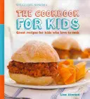 Das Kochbuch für Kinder (Williams-Sonoma): Tolle Rezepte für Kinder, die gerne kochen - The Cookbook for Kids (Williams-Sonoma): Great Recipes for Kids Who Love to Cook