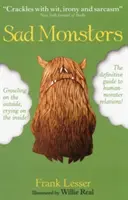 Traurige Monster - Draußen knurrt es, drinnen weint es - Sad Monsters - Growling on the Outside, Crying on the Inside