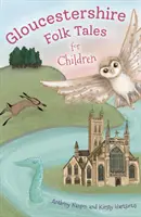 Gloucestershire Folk Tales für Kinder - Gloucestershire Folk Tales for Children