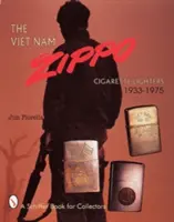 Das Viet Nam Zippo(r): Zigarettenanzünder 1933-1975