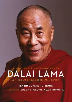 Seine Heiligkeit der Vierzehnte Dalai Lama: Eine illustrierte Biographie - His Holiness the Fourteenth Dalai Lama: An Illustrated Biography