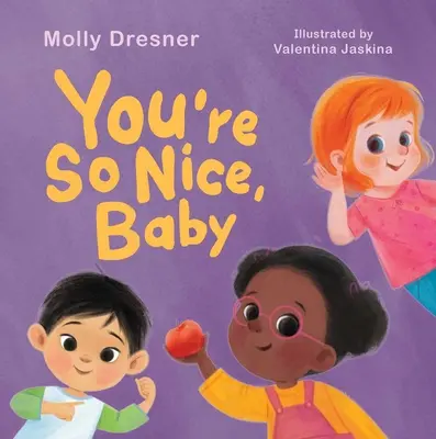 Du bist so nett, Baby: Positive Affirmationen für Kinder - You're So Nice, Baby: Teaching Positive Affirmations to Children
