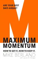 Maximales Momentum - Wie man es bekommt, wie man es behält - Maximum Momentum - How to Get It, How to Keep It