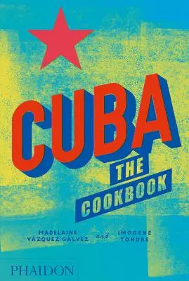 Kuba: Das Kochbuch - Cuba: The Cookbook