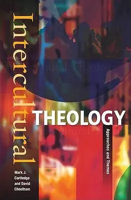 Interkulturelle Theologie: Annäherungen und Themen - Intercultural Theology: Approaches and Themes