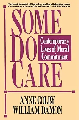 Some Do Care: Zeitgenössische Leben des moralischen Engagements - Some Do Care: Contemporary Lives of Moral Commitment