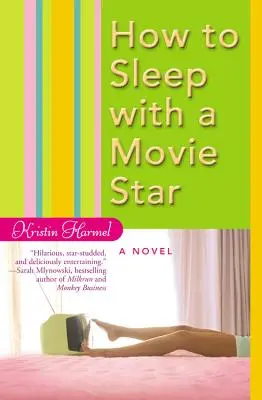 Wie man mit einem Filmstar schläft - How to Sleep with a Movie Star