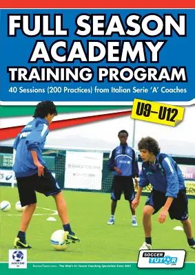 Akademie-Trainingsprogramm für die gesamte Saison (U9-12) - 40 Sitzungen (200 Trainingseinheiten) mit italienischen Trainern der Serie 'a - Full Season Academy Training Program U9-12 - 40 Sessions (200 Practices) from Italian Serie 'a' Coaches