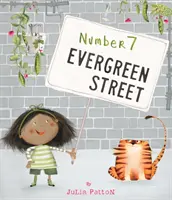 Evergreen Street Nummer 7 (Patton Julia (Illustrator)) - Number 7 Evergreen Street (Patton Julia (Illustrator))