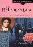 Die Hallelujah Lass: Eine Geschichte aus dem Leben der Heilsarmee-Pionierin Eliza Shirley - The Hallelujah Lass: A Story Based on the Life of Salvation Army Pioneer Eliza Shirley