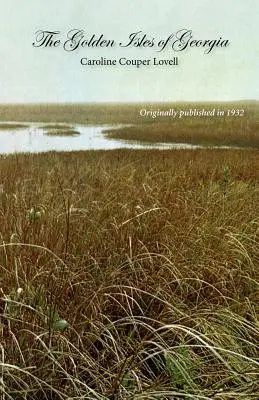 Die Goldenen Inseln von Georgien - The Golden Isles of Georgia