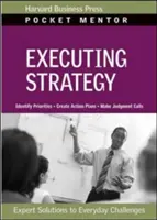 Strategie umsetzen: Expertenlösungen für alltägliche Herausforderungen - Executing Strategy: Expert Solutions to Everyday Challenges