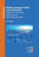 Sprache an der Universität sichtbar machen: Englisch für akademische Zwecke und Internationalisierung - Making Language Visible in the University: English for Academic Purposes and Internationalisation