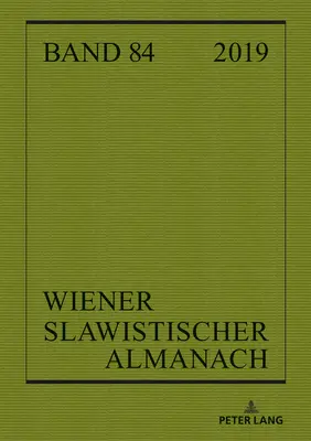 Wiener Slawistischer Almanach Band 84/2019: Sprachpolitik im Lichte von Antidiskriminierung und Political Correctness - Wiener Slawistischer Almanach Band 84/2019: Language Policies in the Light of Antidiscrimination and Political Correctness