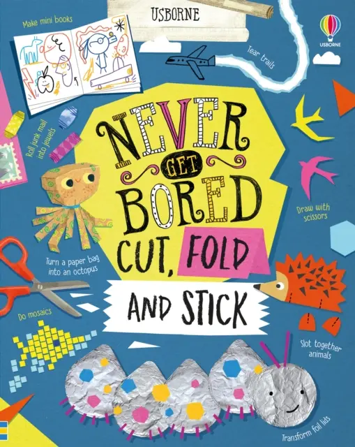 Niemals langweilig Schneiden, Falten und Kleben - Never Get Bored Cut, Fold and Stick