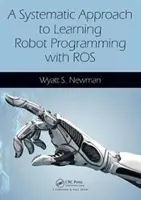 Ein systematischer Ansatz zum Erlernen der Roboterprogrammierung mit Ros - A Systematic Approach to Learning Robot Programming with Ros