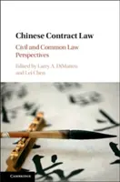Chinesisches Vertragsrecht: Civil and Common Law Perspectives - Chinese Contract Law: Civil and Common Law Perspectives