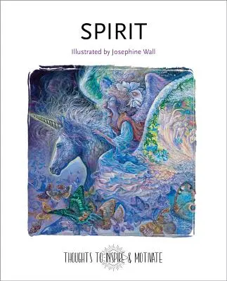 Der Geist: Illustriert von Josephine Wall - Spirit: Illustrated by Josephine Wall