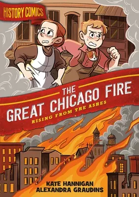 Geschichts-Comics: Der große Brand von Chicago: Auferstanden aus der Asche - History Comics: The Great Chicago Fire: Rising from the Ashes