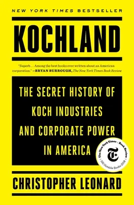 Kochland: Die geheime Geschichte der Koch-Industrien und der Konzernmacht in Amerika - Kochland: The Secret History of Koch Industries and Corporate Power in America