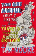 You Are Awful (But I Like You) - Reisen durch das ungeliebte Großbritannien - You Are Awful (But I Like You) - Travels Through Unloved Britain