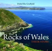 Wales kompakt: Die Felsen von Wales - ihre Geschichte - Compact Wales: Rocks of Wales, The - Their Story