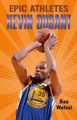 Epische Athleten: Kevin Durant - Epic Athletes: Kevin Durant