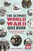 Das ultimative Quizbuch zum Zweiten Weltkrieg: 1.000 Fragen und Antworten, um Ihr Wissen zu testen - The Ultimate World War II Quiz Book: 1,000 Questions and Answers to Test Your Knowledge