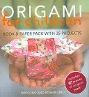 Origami für Kinder: Buch & Papierpackung mit 35 Projekten [mit 61 Teilen] - Origami for Children: Book & Paper Pack with 35 Projects [With 61 Pieces]