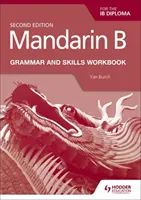 Mandarin B for the Ib Diploma Grammar and Skills Workbook