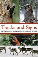 Fährten und Zeichen der Tiere und Vögel Großbritanniens und Europas - Tracks and Signs of the Animals and Birds of Britain and Europe