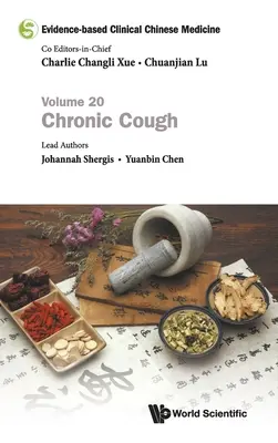 Evidenzbasierte klinische chinesische Medizin - Band 20: Chronischer Husten - Evidence-Based Clinical Chinese Medicine - Volume 20: Chronic Cough