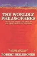 Weltliche Philosophen - Das Leben, die Zeiten und die Ideen der großen Wirtschaftsdenker - Worldly Philosophers - The Lives, Times, and Ideas of the Great Economic Thinkers