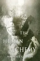 Die menschliche Alchemie - The Human Alchemy