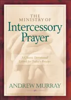 Der Dienst des Fürbittgebets - The Ministry of Intercessory Prayer