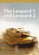 Der Leopard 1 und der Leopard 2: Vom Kalten Krieg zur Moderne - The Leopard 1 and Leopard 2: From Cold War to Modern Day