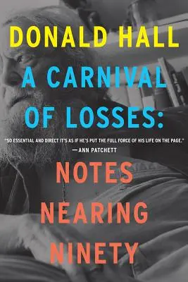 Ein Karneval der Verluste: Notizen kurz vor neunzig - A Carnival of Losses: Notes Nearing Ninety