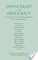 Göttliches Recht und Demokratie - Eine Anthologie des politischen Schreibens im England der Stuartzeit - Divine Right and Democracy - An Anthology of Political Writing in Stuart England