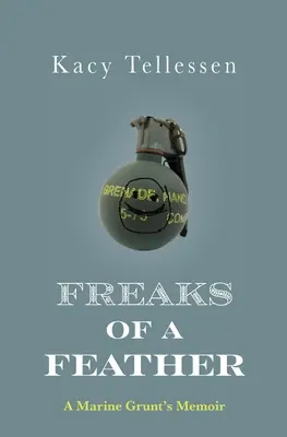 Freaks of a Feather: Die Memoiren eines Marineinfanteristen - Freaks of a Feather: A Marine Grunt's Memoir