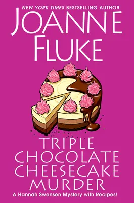 Dreifacher Schokoladenkäsekuchen-Mord: Ein unterhaltsamer und köstlicher Krimi mit Rezepten - Triple Chocolate Cheesecake Murder: An Entertaining & Delicious Cozy Mystery with Recipes