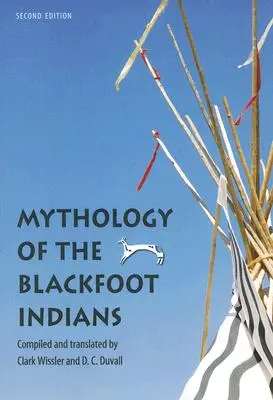 Mythologie der Blackfoot-Indianer - Mythology of the Blackfoot Indians