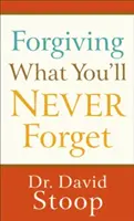 Vergeben, was man nie vergessen wird - Forgiving What You'll Never Forget