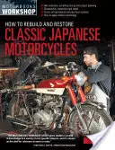 Wie man klassische japanische Motorräder wiederaufbaut und restauriert - How to Rebuild and Restore Classic Japanese Motorcycles