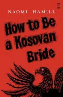 Wie man eine kosovarische Braut wird - How To Be a Kosovan Bride