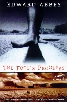 Der Weg des Narren: Ein ehrlicher Roman - The Fool's Progress: An Honest Novel